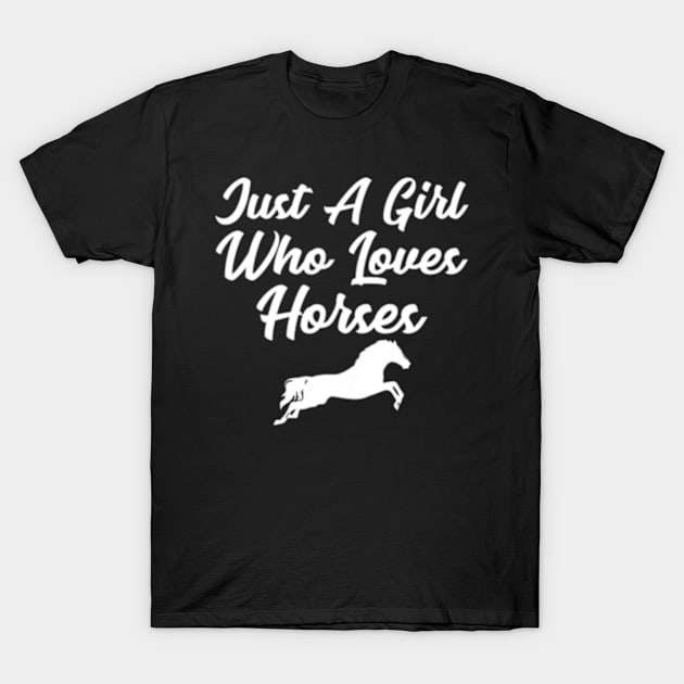 Just a Girl Who Loves Horses Riding T-Shirt by cloutmantahnee